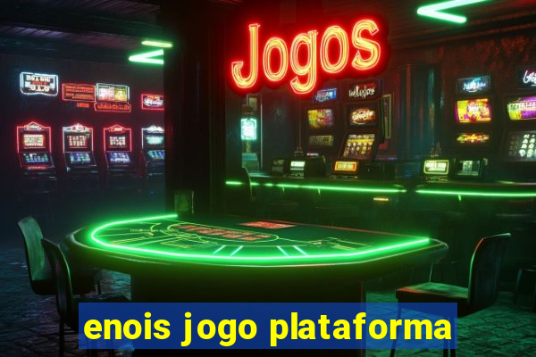 enois jogo plataforma